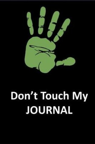 Cover of Don't Touch My Journal