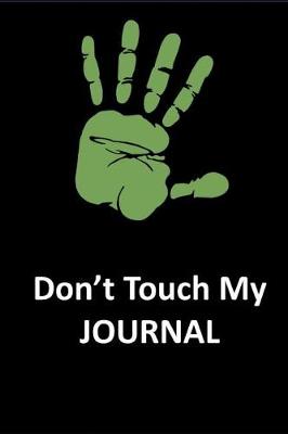Book cover for Don't Touch My Journal