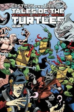 Cover of Tales Of The Teenage Mutant Ninja Turtles Volume 3