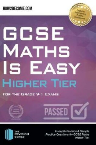 Cover of GCSE Maths is Easy Higher Tier