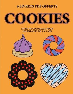 Book cover for Livre de coloriage pour les enfants de 4 a 5 ans (Cookies)