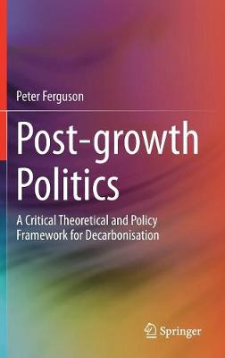 Book cover for Post-growth Politics