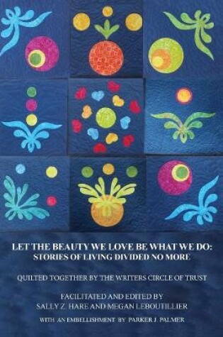 Cover of Let the Beauty We Love Be What We Do