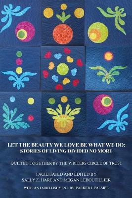 Book cover for Let the Beauty We Love Be What We Do