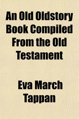 Book cover for An Old Oldstory Book Compiled from the Old Testament