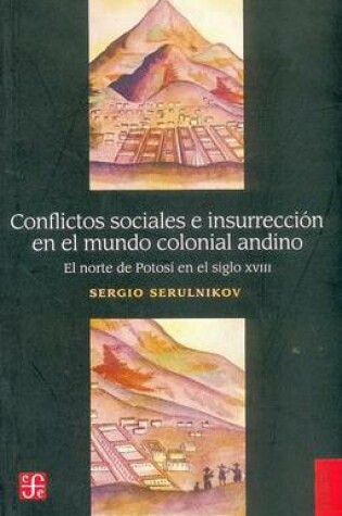 Cover of Conflictos Sociales E Insurreccion En El Mundo Colonial Andino