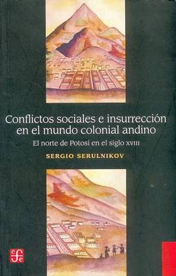 Book cover for Conflictos Sociales E Insurreccion En El Mundo Colonial Andino