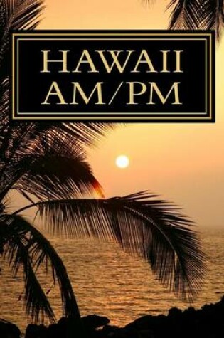 Cover of Hawaii Am/Pm