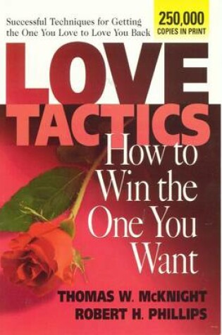 Cover of Love Tactics: How to Win the One You Want