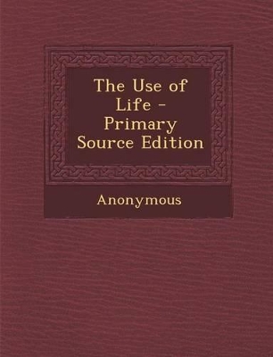 Book cover for Use of Life