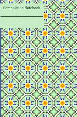 Cover of Flower Mosaic Tile Composition Notebook - College Ruled