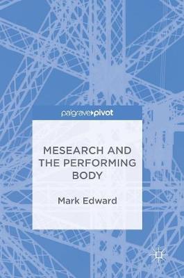 Book cover for Mesearch and the Performing Body