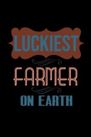 Cover of Luckiest farmer on earth