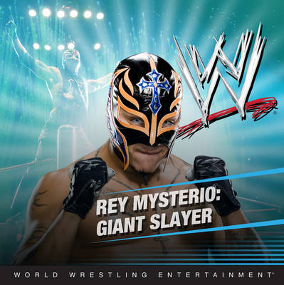 Book cover for Rey Mysterio: Giant Slayer