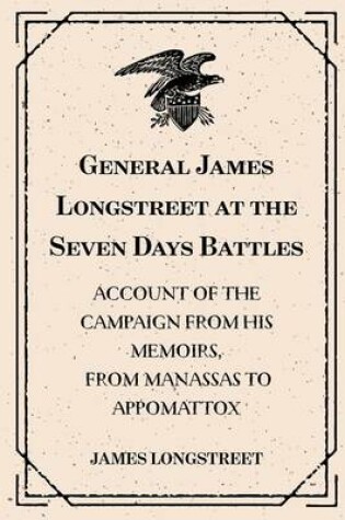 Cover of General James Longstreet at the Seven Days Battles