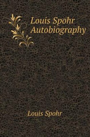 Cover of Louis Spohr Autobiography