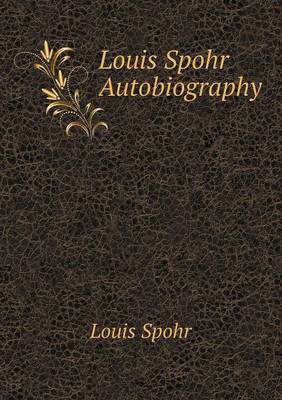 Book cover for Louis Spohr Autobiography