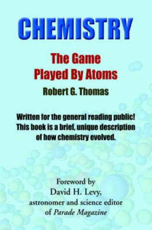 Cover of Chemistry - The Game Played by Atoms