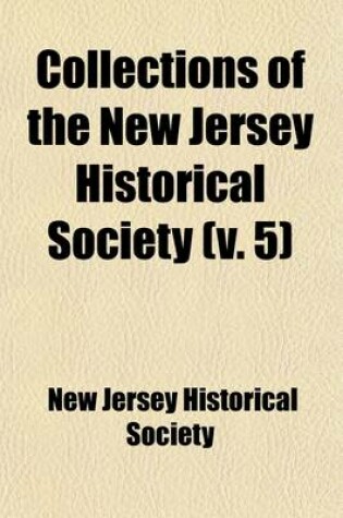 Cover of Collections of the New Jersey Historical Society (Volume 5)