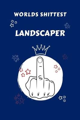 Book cover for Worlds Shittest Landscaper