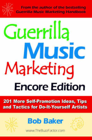 Cover of Guerrilla Music Marketing, Encore Edition