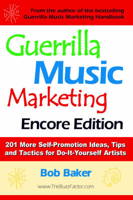 Book cover for Guerrilla Music Marketing, Encore Edition