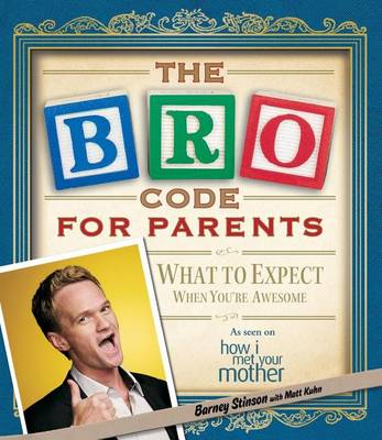 Book cover for Bro Code for Parents: What to Expect When You're Awesome