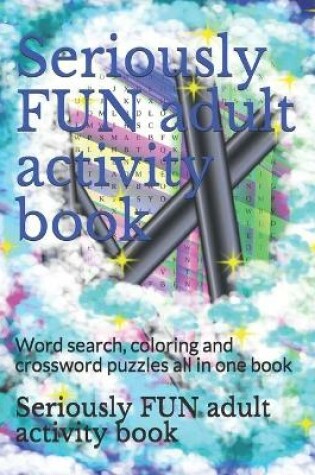 Cover of Seriously FUN adult activity book