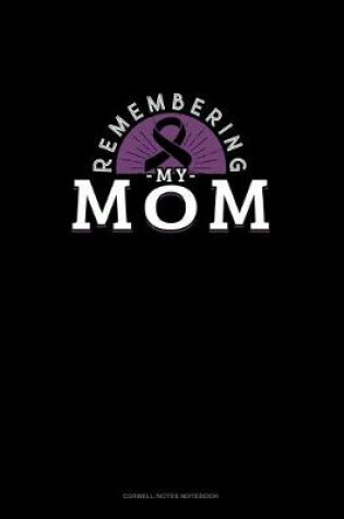 Cover of Remembering My Mom