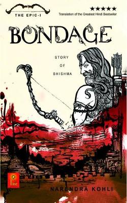 Book cover for The Great Epic -1 Bondage : the Story of Bhishma