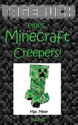 Book cover for Tagebuch Eines Minecraft Creepers!