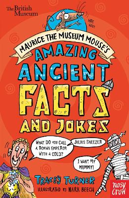 Book cover for British Museum: Maurice the Museum Mouse's Amazing Ancient Book of Facts and Jokes