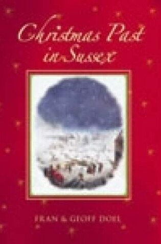 Cover of Christmas Past in Sussex