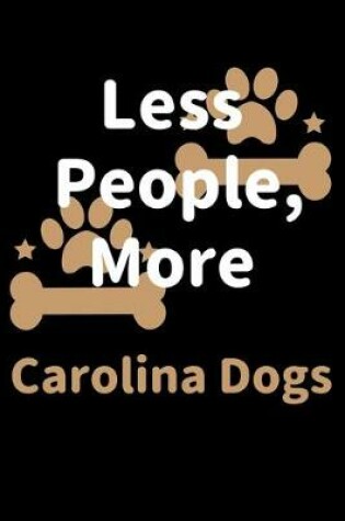 Cover of Less People, More Carolina Dogs