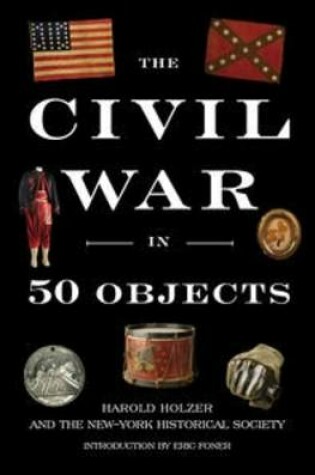 Cover of The Civil War in 50 Objects
