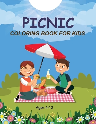 Book cover for Picnic Coloring Book For Kids Ages 4-12