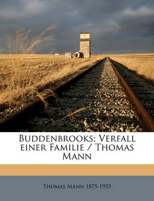 Book cover for Buddenbrooks; Verfall Einer Familie / Thomas Mann