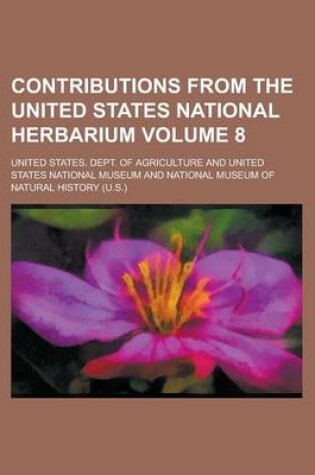 Cover of Contributions from the United States National Herbarium Volume 8