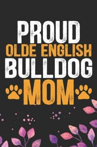 Cover of Proud Olde English Bulldog Mom