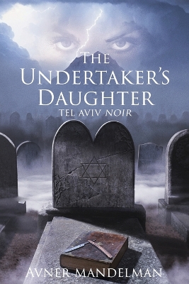 Book cover for The Undertaker's Daughter (Tel Aviv Noir)