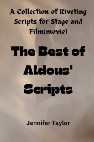 Cover of The Best of Aldous' Scripts