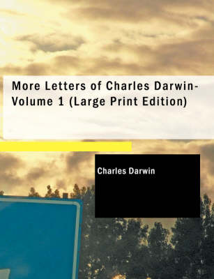 Book cover for More Letters of Charles Darwin- Volume 1