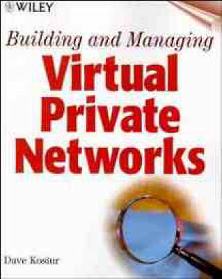 Book cover for Building and Managing Virtual Private Networks