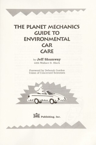 Cover of The Planet Mechanic's Guide to Environmental Car Care