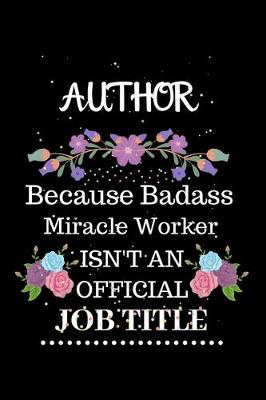 Book cover for Author Because Badass Miracle Worker Isn't an Official Job Title
