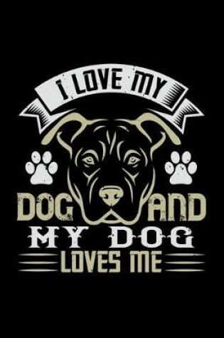 Cover of I Love My Dog