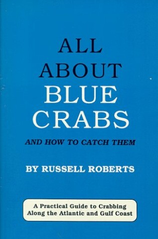 Cover of All about Blue Crabs
