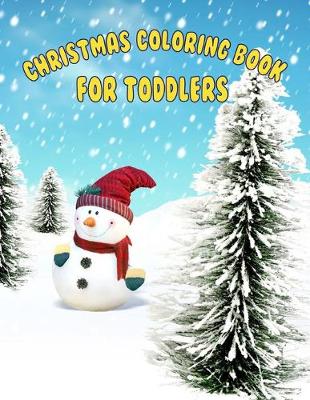 Book cover for Christmas Coloring Book For Toddlers