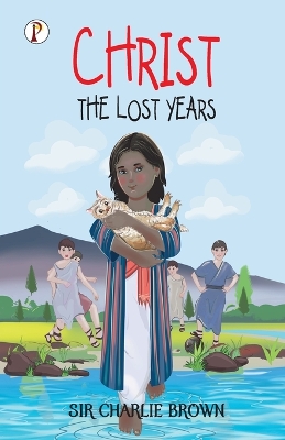 Book cover for Christ: The Lost Years