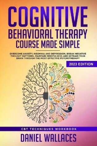 Cover of Cognitive Behavioral Therapy Course Made Simple